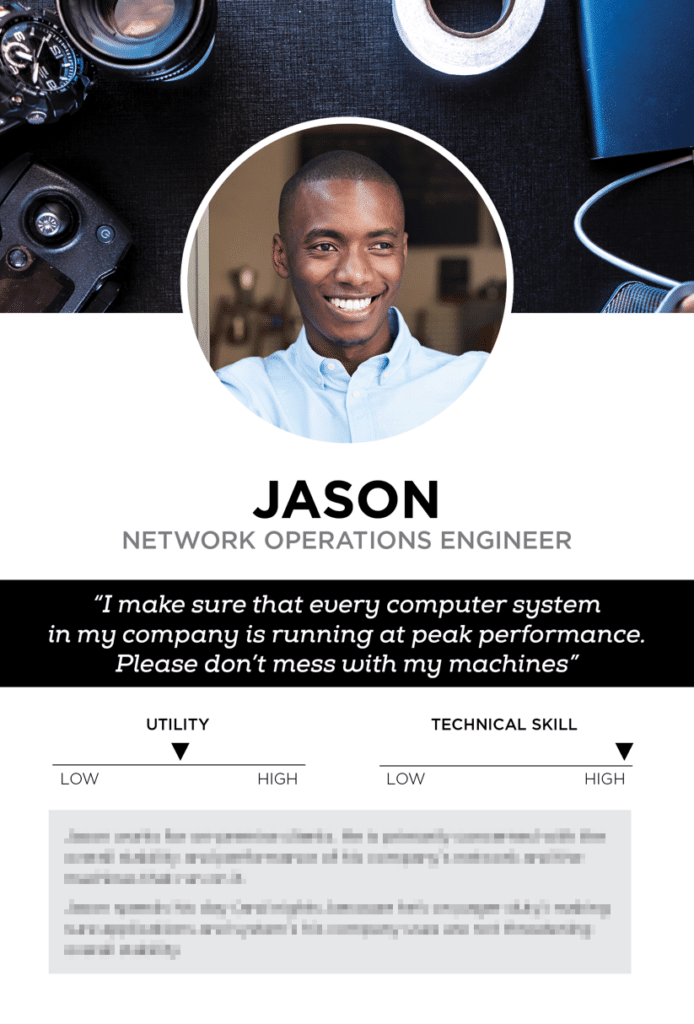 Jason is a network operations engineer persona card. His quote is "I make sure that every computer system in my company is running at peak performance. Please don't mess with my machines."